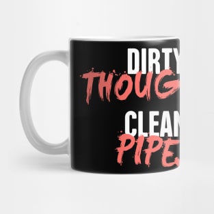 Dirty Thoughts | Funny Plumber Gift Mug